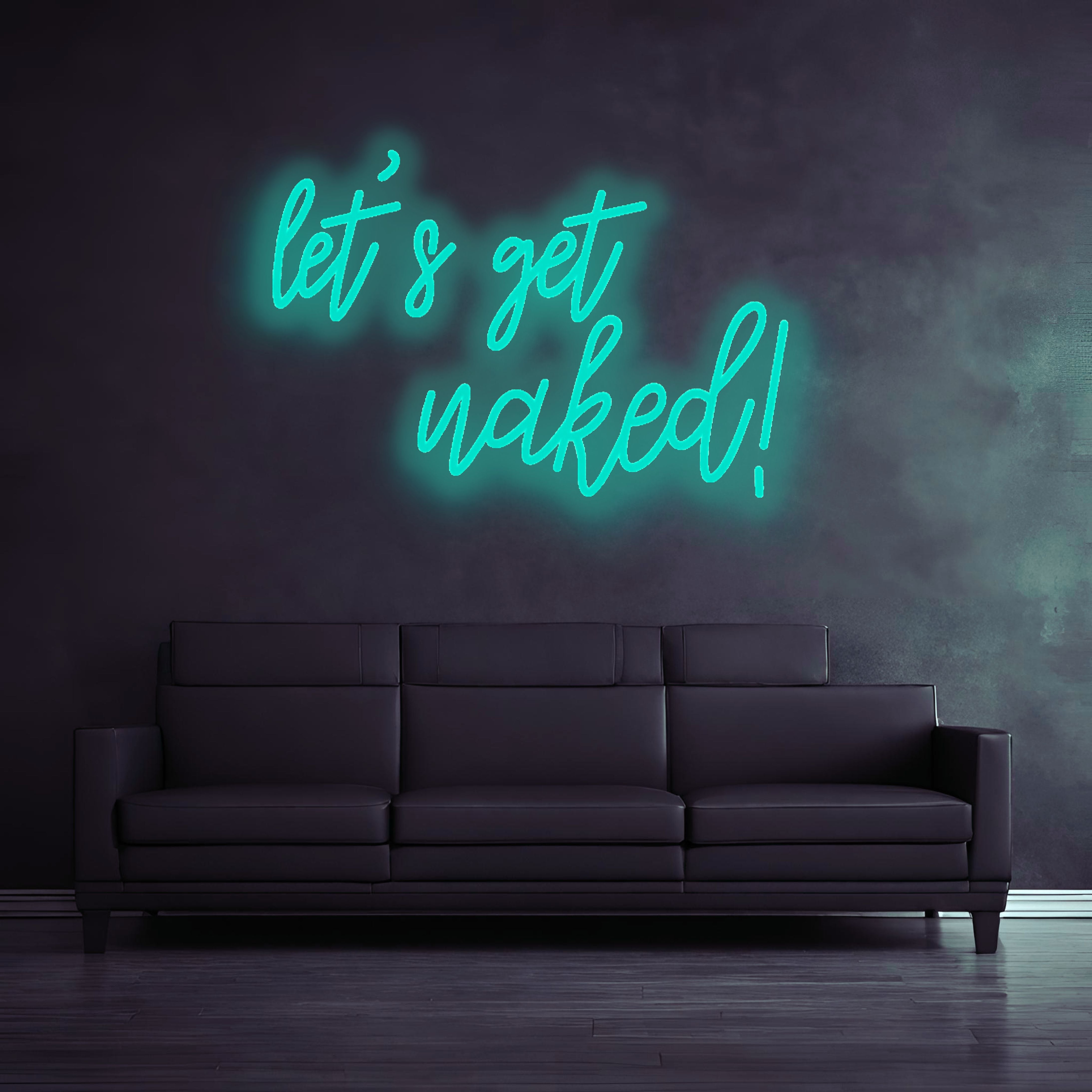 "let's get naked" - LED lettering - neon LED lamp