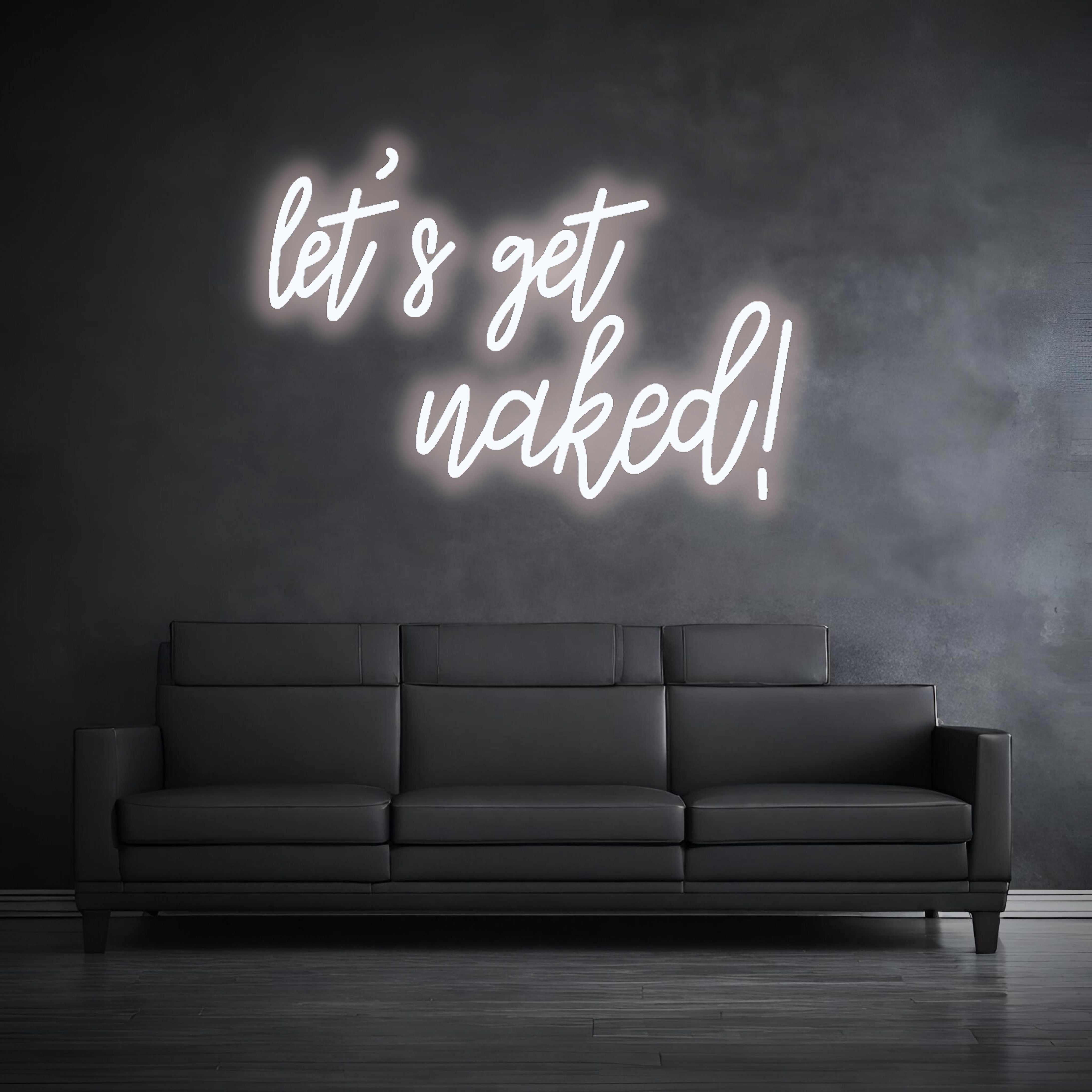 "let's get naked" - LED lettering - neon LED lamp