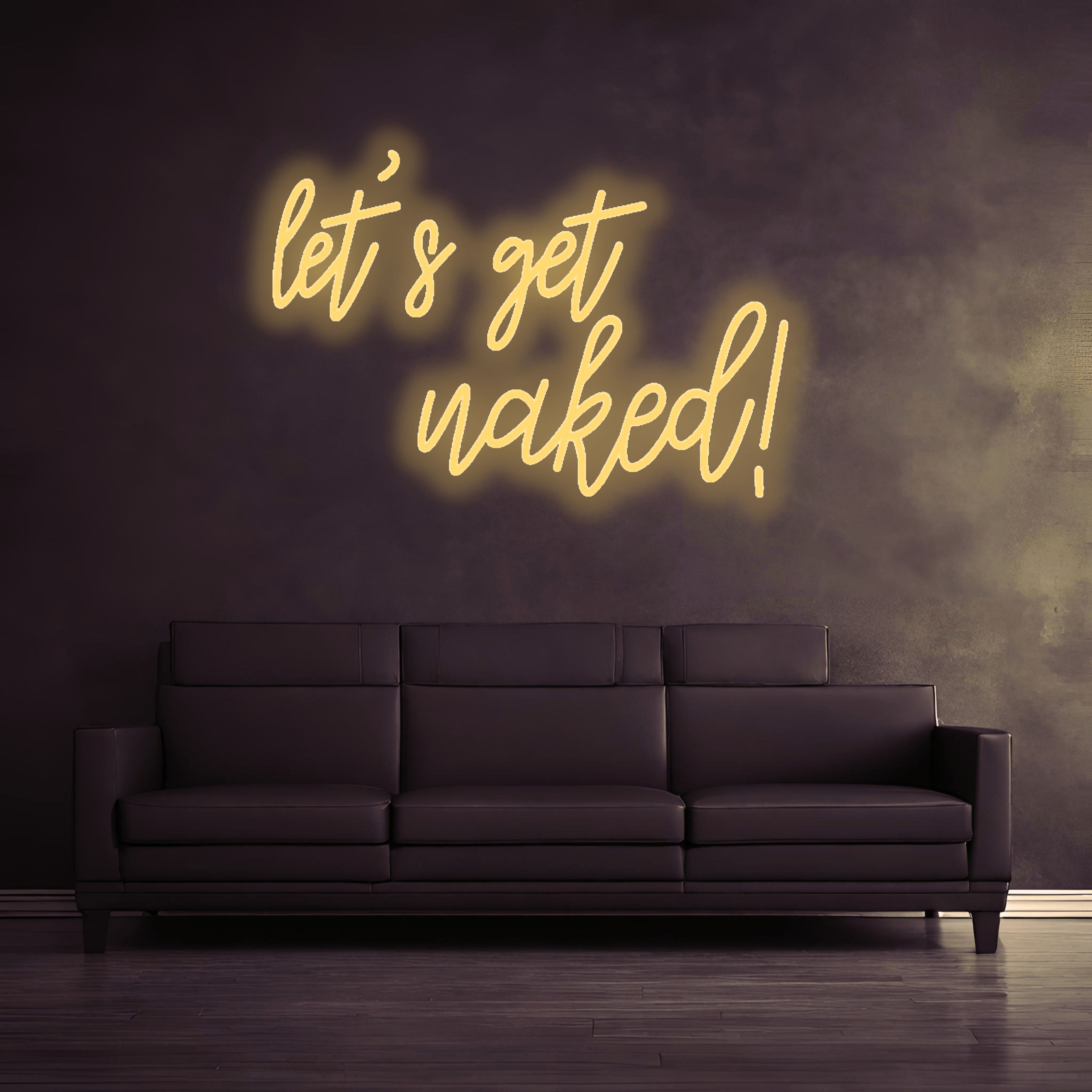 "let's get naked" - LED lettering - neon LED lamp