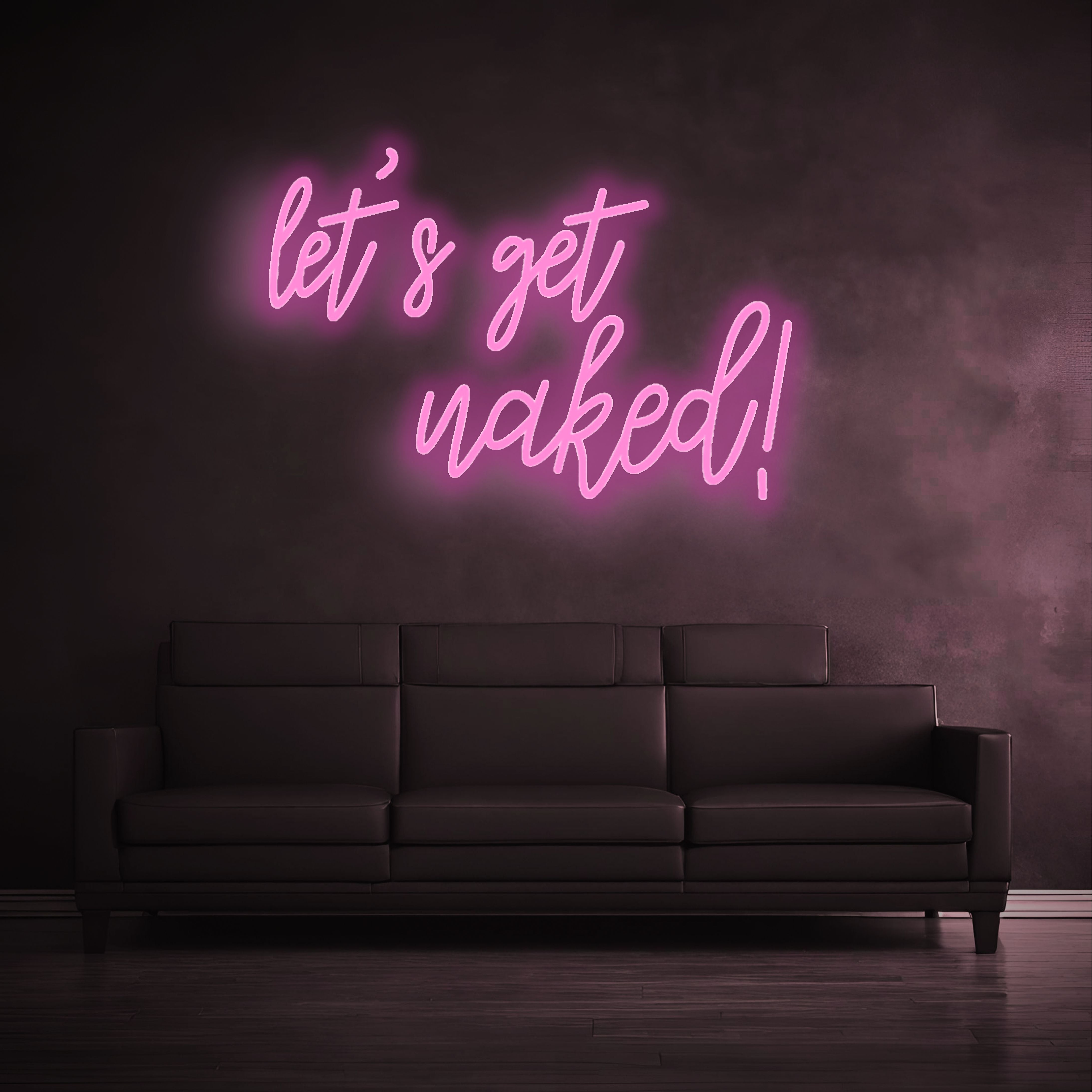 "let's get naked" - LED lettering - neon LED lamp