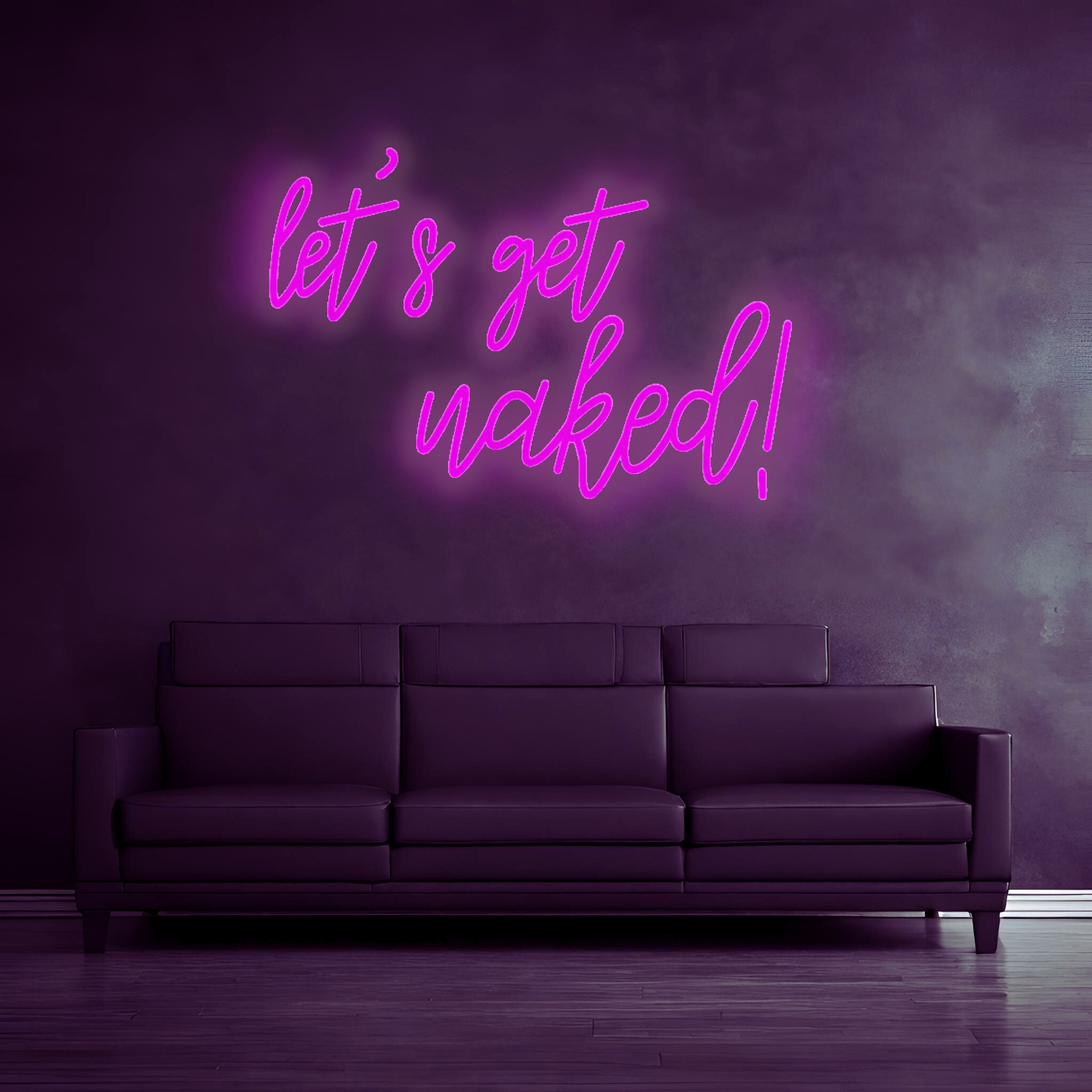 "let's get naked" - LED lettering - neon LED lamp