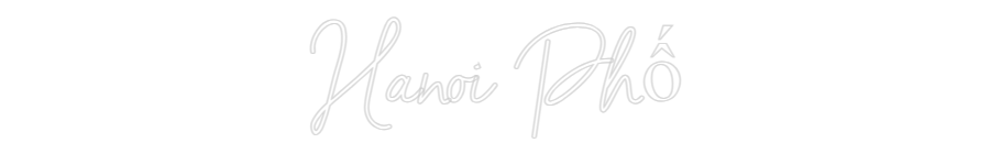 Dein personalisiertes NEON-LED Schild: Hanoi Phố