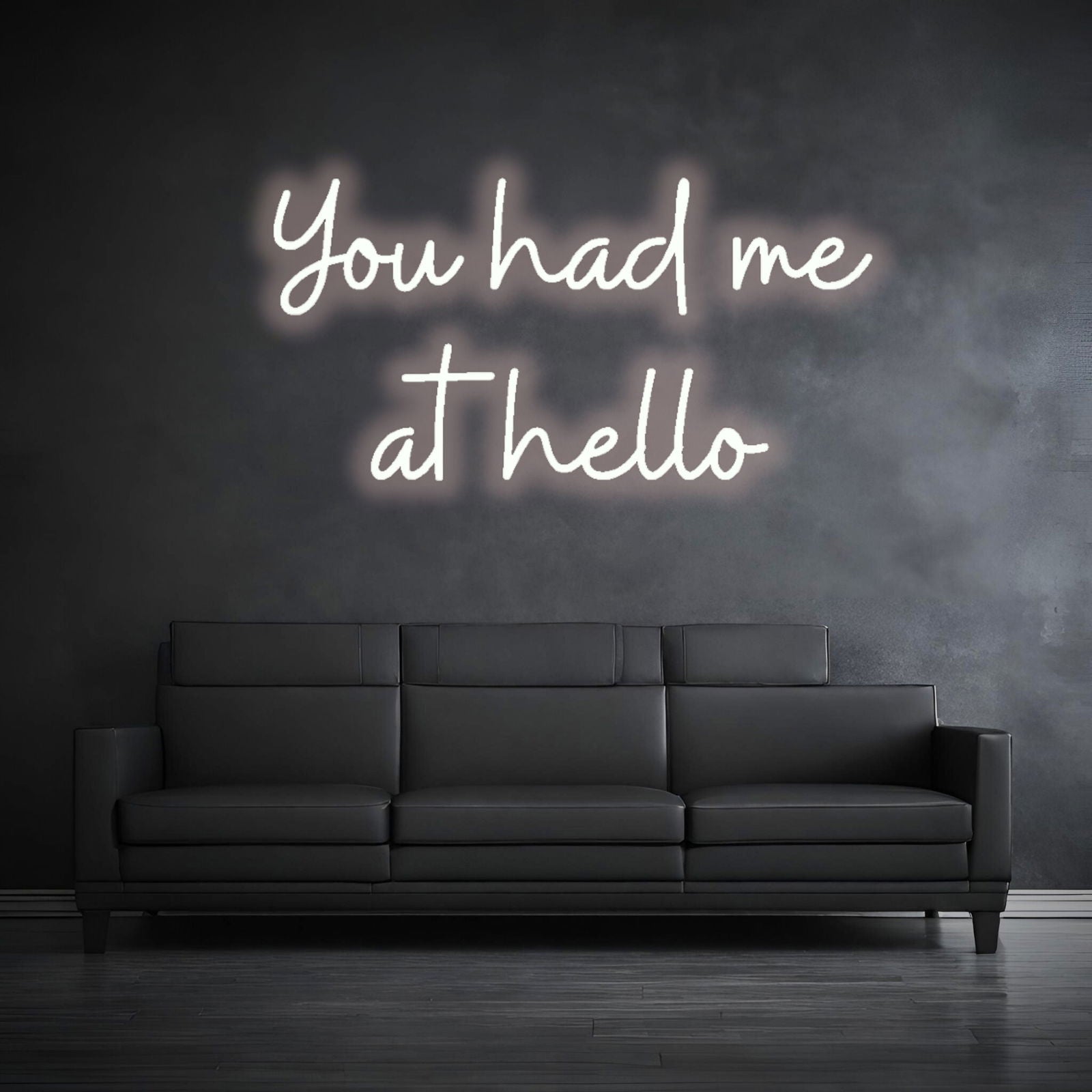"YOU HAD ME AT HELLO" - LED Schriftzug - Neon Leuchte - Neon Nova® 