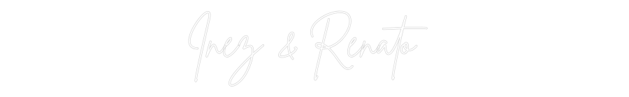 Dein personalisiertes NEON-LED Schild: Inez & Renato