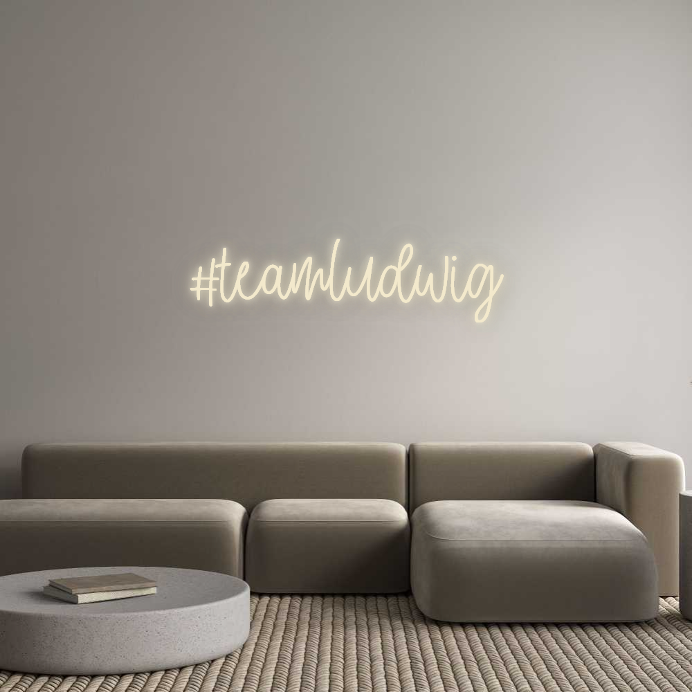 Dein personalisiertes NEON-LED Schild: #teamludwig